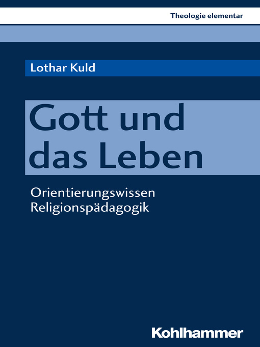 Title details for Gott und das Leben by Lothar Kuld - Available